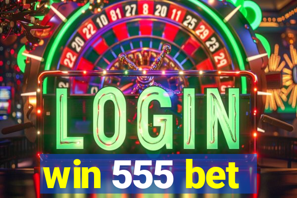 win 555 bet